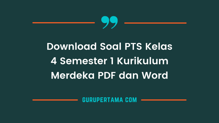 Persiapan Penting: Panduan Lengkap Mengunduh Soal PTS Kelas 4 Semester 1 Kurikulum 2013