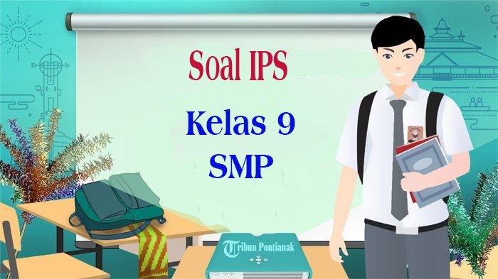 7 Lembar Kerja Soal IPS Kelas 6 Semester 1 Kurikulum 2013 Siap Cetak, Ternyata Gratis 7 Lembar Kerja Soal IPS Kelas 6 Semester 1 Kurikulum 2013 Siap Cetak, Ternyata Gratis