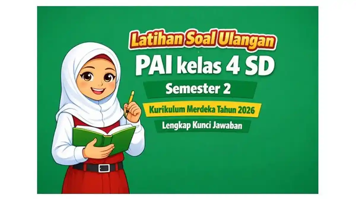 Latihan Soal Ulangan PAI kelas 4 SD Semester 2 Kurikulum Merdeka Tahun