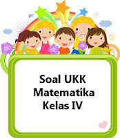 Ternyata Kunci dan Soal Jawaban UKK untuk Kelas 4 Matematika Ini Jarang Diketahui
