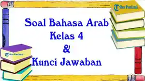 Wajib Tahu Bocoran Soal Bahasa Arab Kelas 8 Semester 1 Tentang Jam Agar Nilai Sempurna